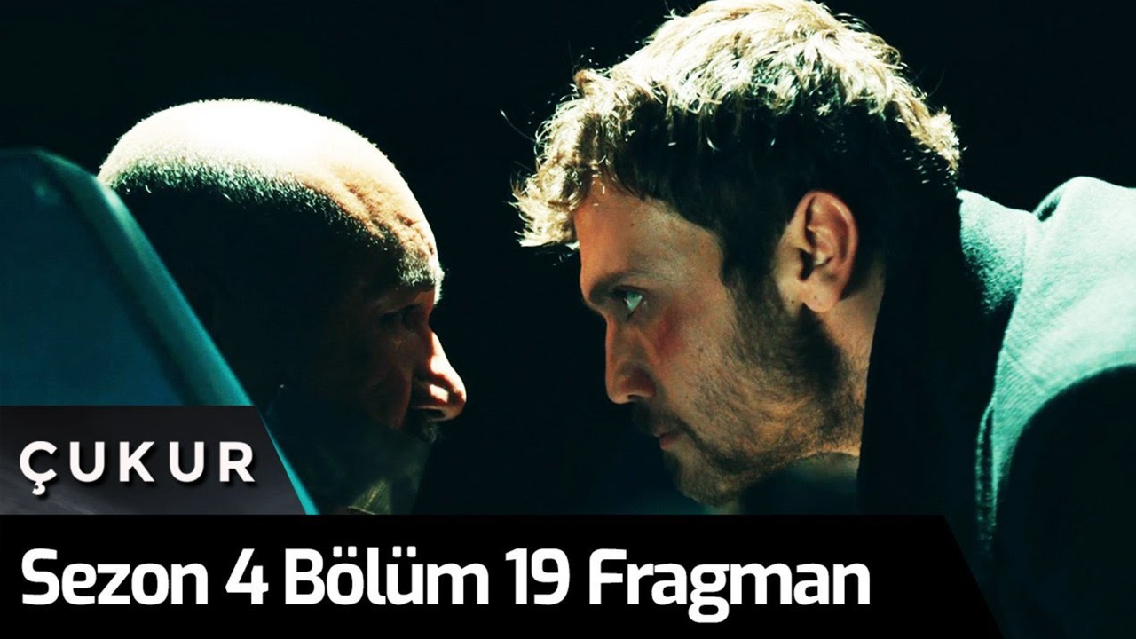 Çukur dizisi 4. Sezon 19. Bölüm Fragmanı izle, Çukur ...