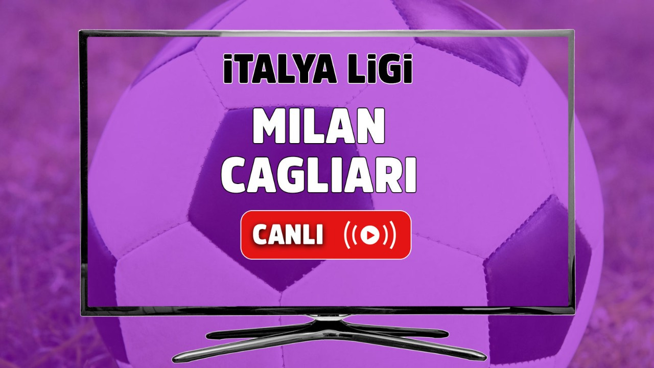 Canlı maç izle Milan Cagliari Bein Sports 3 canlı maç izle - Tv100 Spor