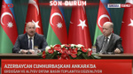 Azerbaycan Cumhurbaşkanı Aliyev ve Cumhurbaşkanı Erdoğan ortak basın toplantısı düzenledi! Aliyev: Türkiye bölgemizde barışın garantörüdür
