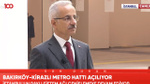 Bakan Uraloğlu, Bakırköy-Kirazlı Metro hattı açılışı öncesinde tv100 muhabiri Şeyma Kan’a konuştu: 