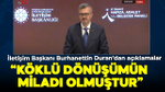 İletişim Başkanı Burhanettin Duran'dan önemli açıklamalar: '15 Temmuz direnişi köklü bir dönüşümün miladı olmuştur'