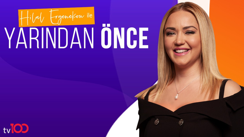 Hilal Ergenekon ile Yarından Önce