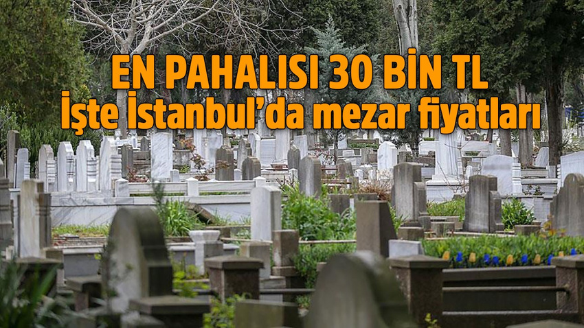 İşte İstanbul'da en pahalı mezar fiyatı!