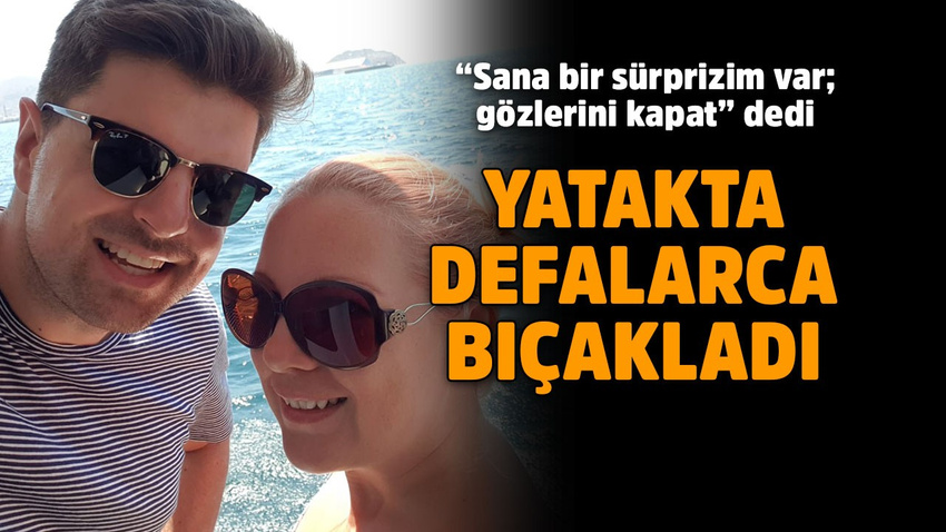 "Sana sürprizim var, gözlerini kapat"
