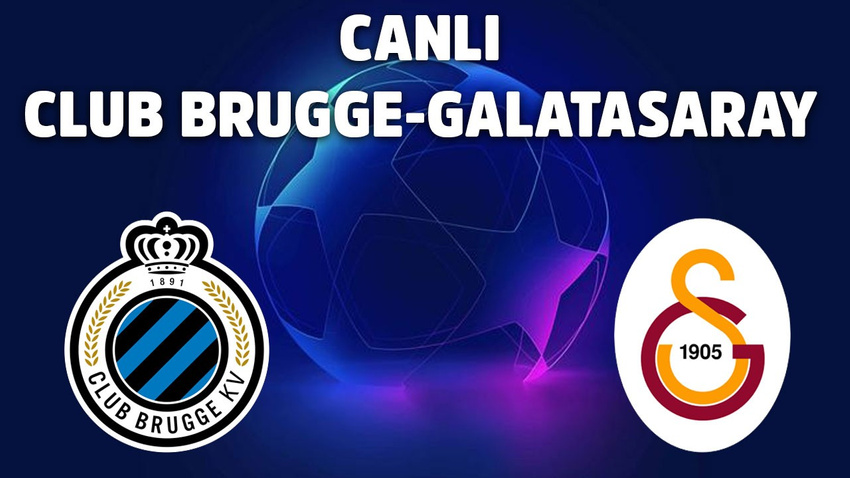 CANLI Club Brugge – Galatasaray