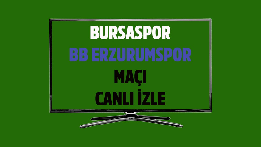 CANLI Bursaspor BB Erzurumspor - bein sports max 1 ...