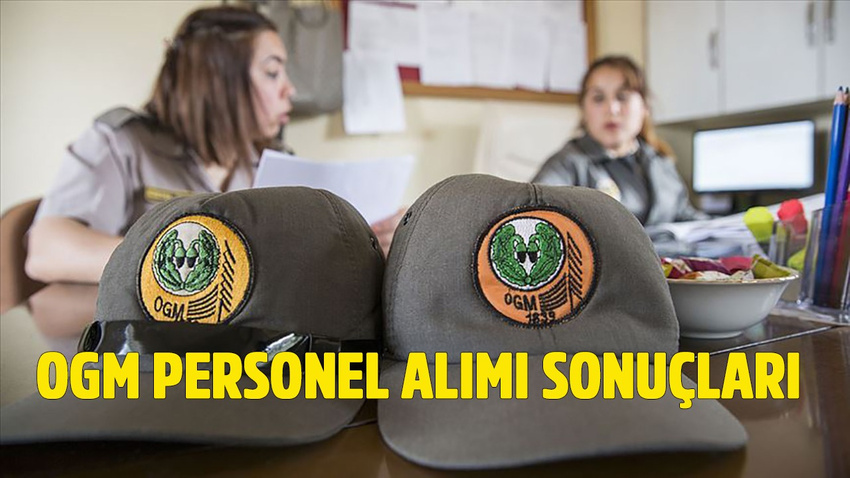 OGM personel alımı sonuçları açıklandı mı?