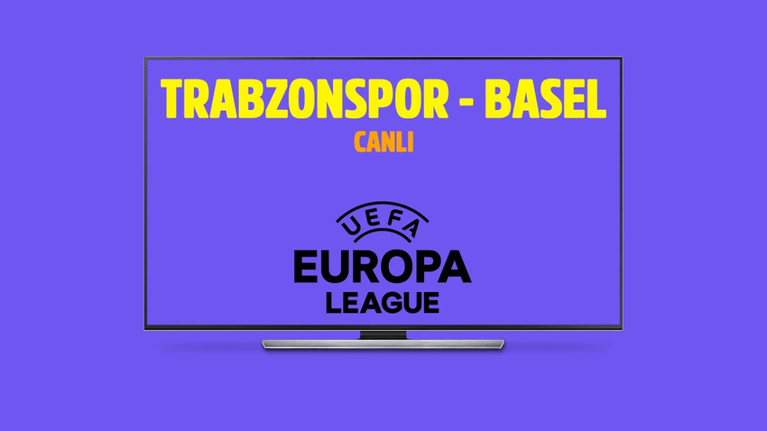 CANLI Trabzonspor - Basel