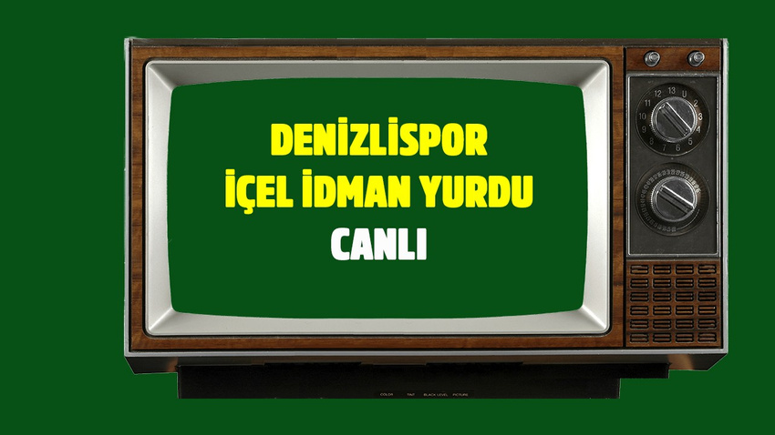 CANLI Denizlispor İçel İdman Yurdu - Ziraat Türkiye Kupası