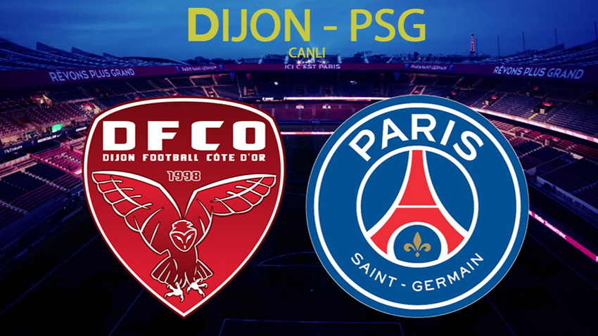 CANLI Dijon - PSG