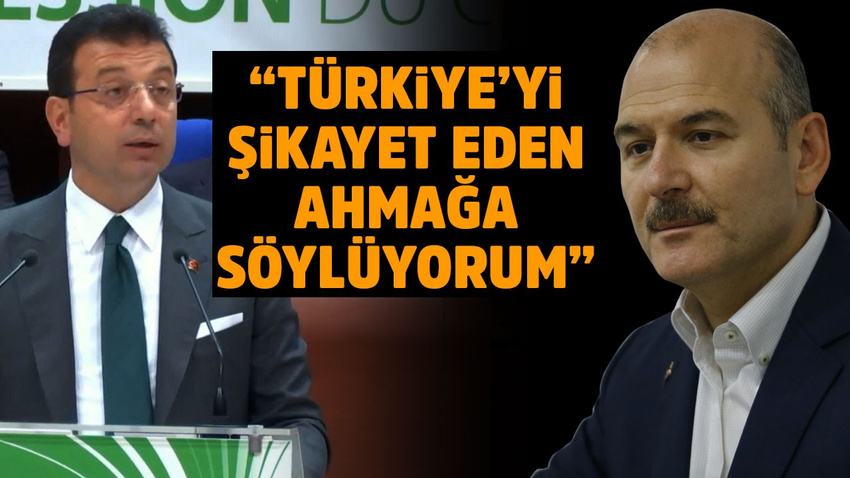 Soylu'dan İmamoğlu'na olay sözler