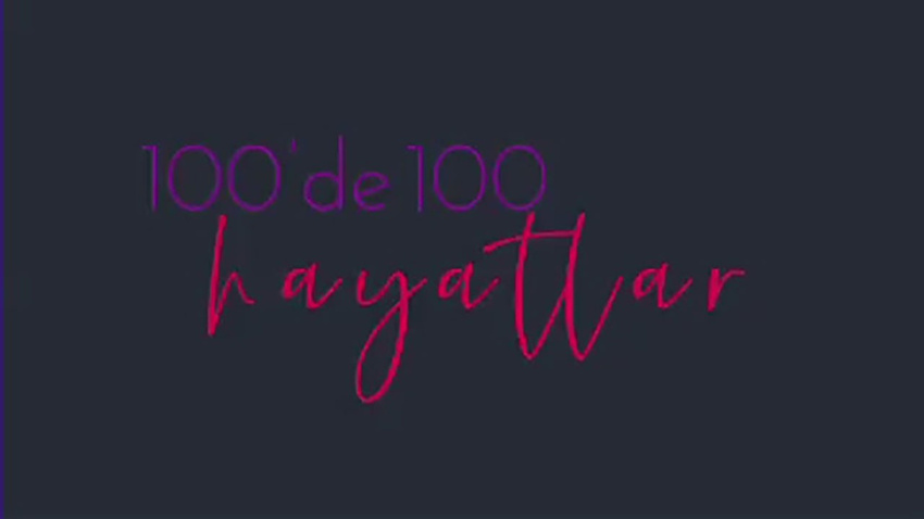 100'de 100 hayatlar