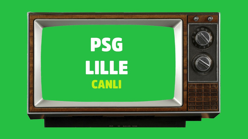 PSG - Lille CANLI