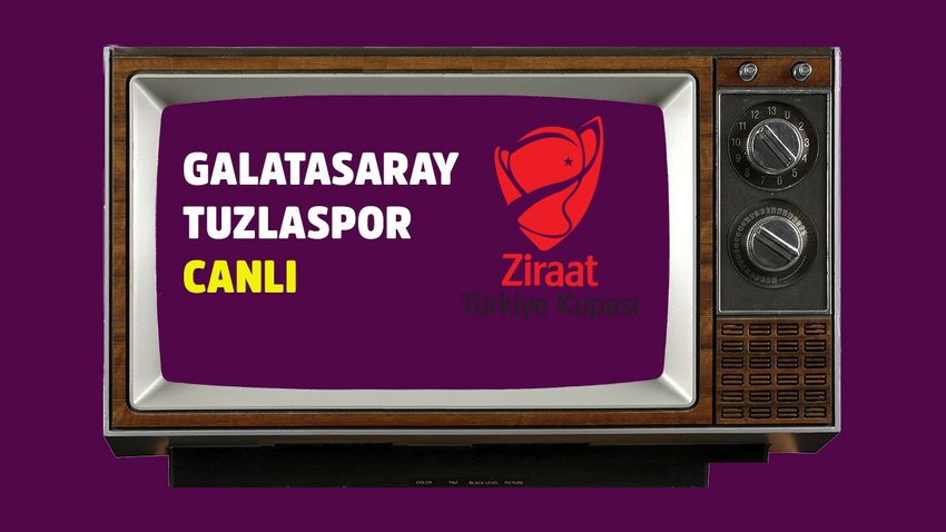 Galatasaray - Tuzlaspor CANLI İZLE