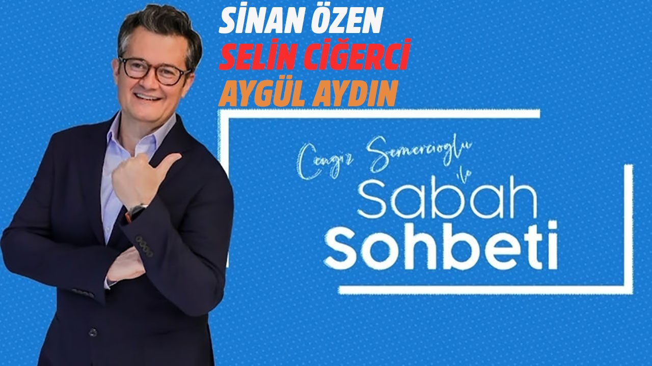 Cengiz Semercioğlu ile Sabah Sohbeti - 16.07.2019