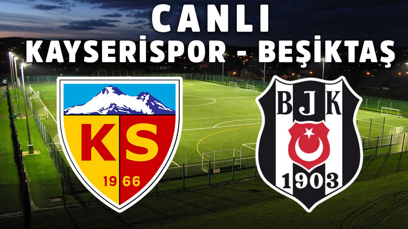 Kayserispor - Beşiktaş CANLI