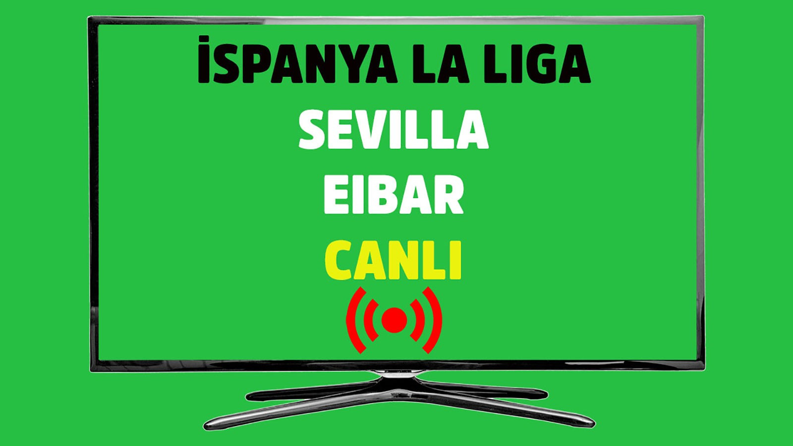 Sevilla - Eibar CANLI