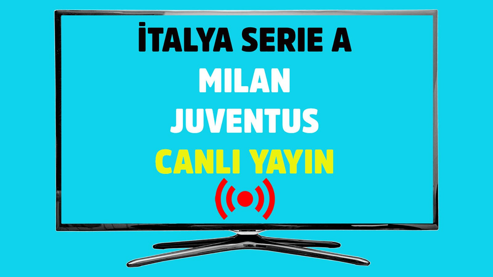 Milan - Juventus CANLI