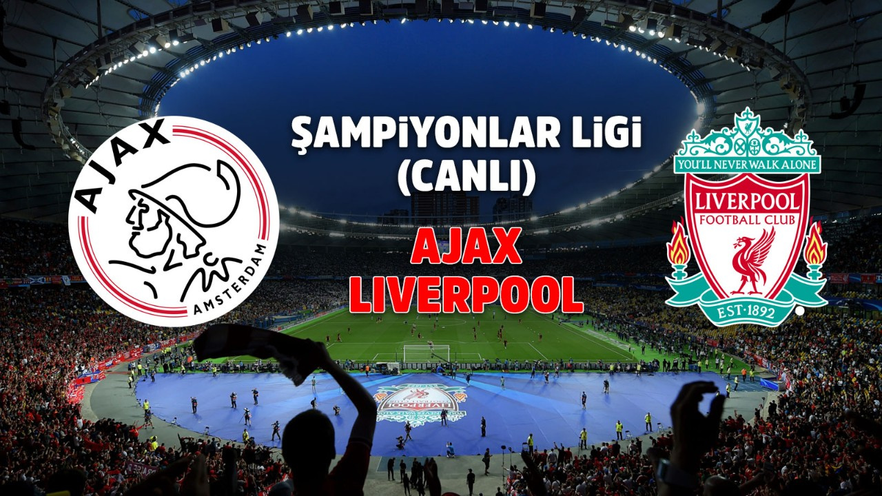 Ajax - Liverpool Canlı