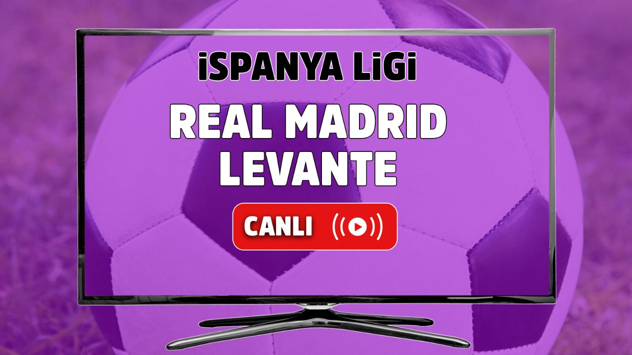 Canlı izle Real Madrid Levante Spor Smart şifresiz ve ...