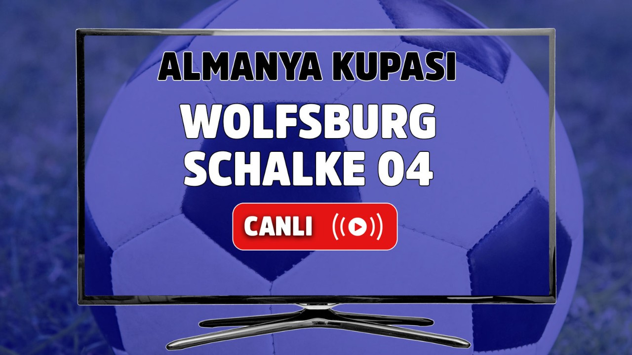 Canlı izle Wolfsburg Schalke 04 Spor Smart şifresiz ve canlı maç izle - Tv100 Spor