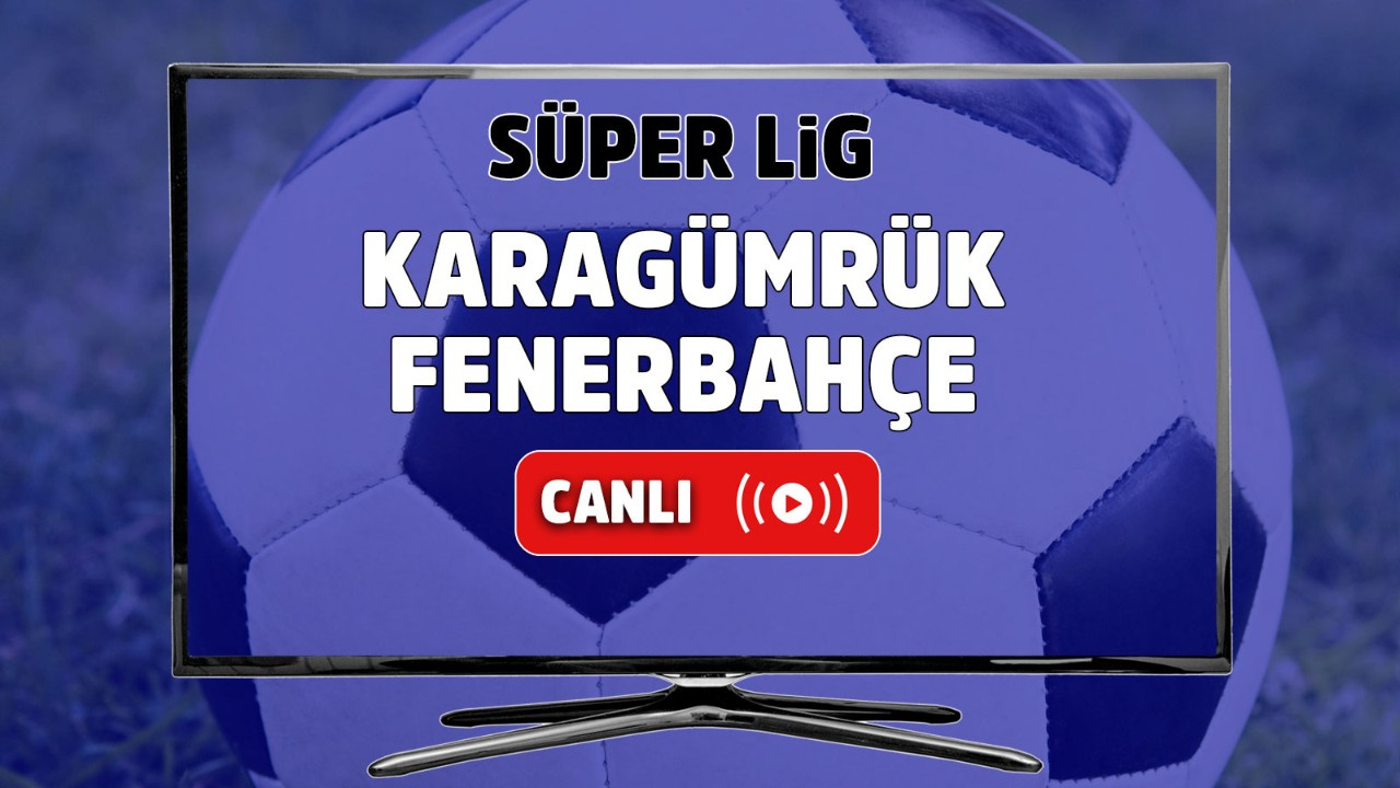 Canlı izle Karagümrük Fenerbahçe Bein Sports 1 şifresiz ...