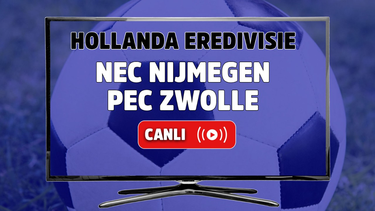 NEC Nijmegen - PEC Zwolle Canlı