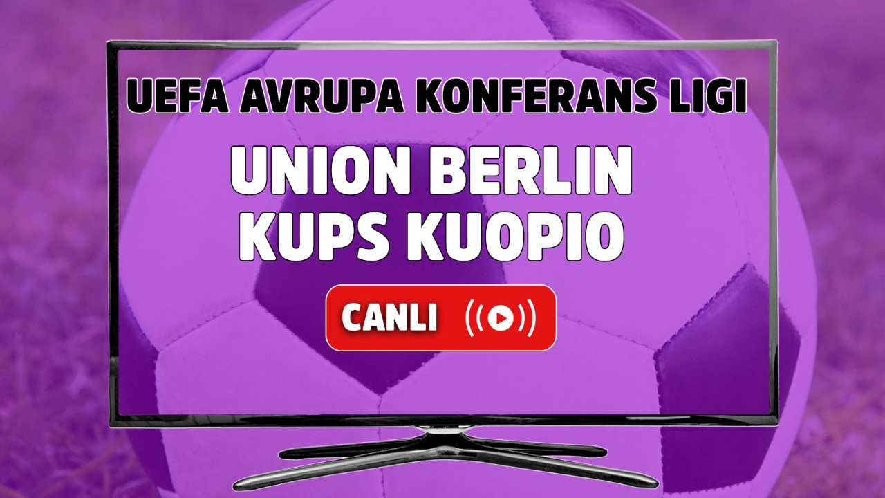 Canlı Maç İzle Union Berlin KuPS Kuopio Bets10 UEFA Avrupa ...