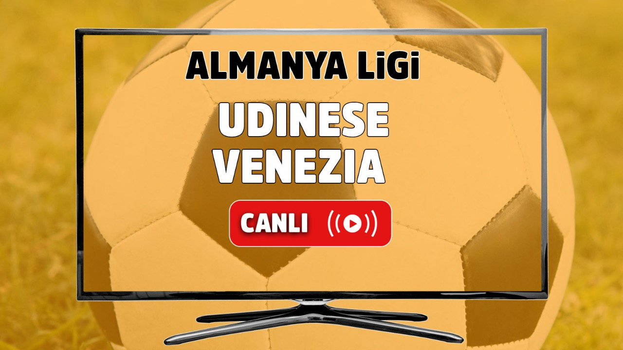 Udinese - Venezia Canlı