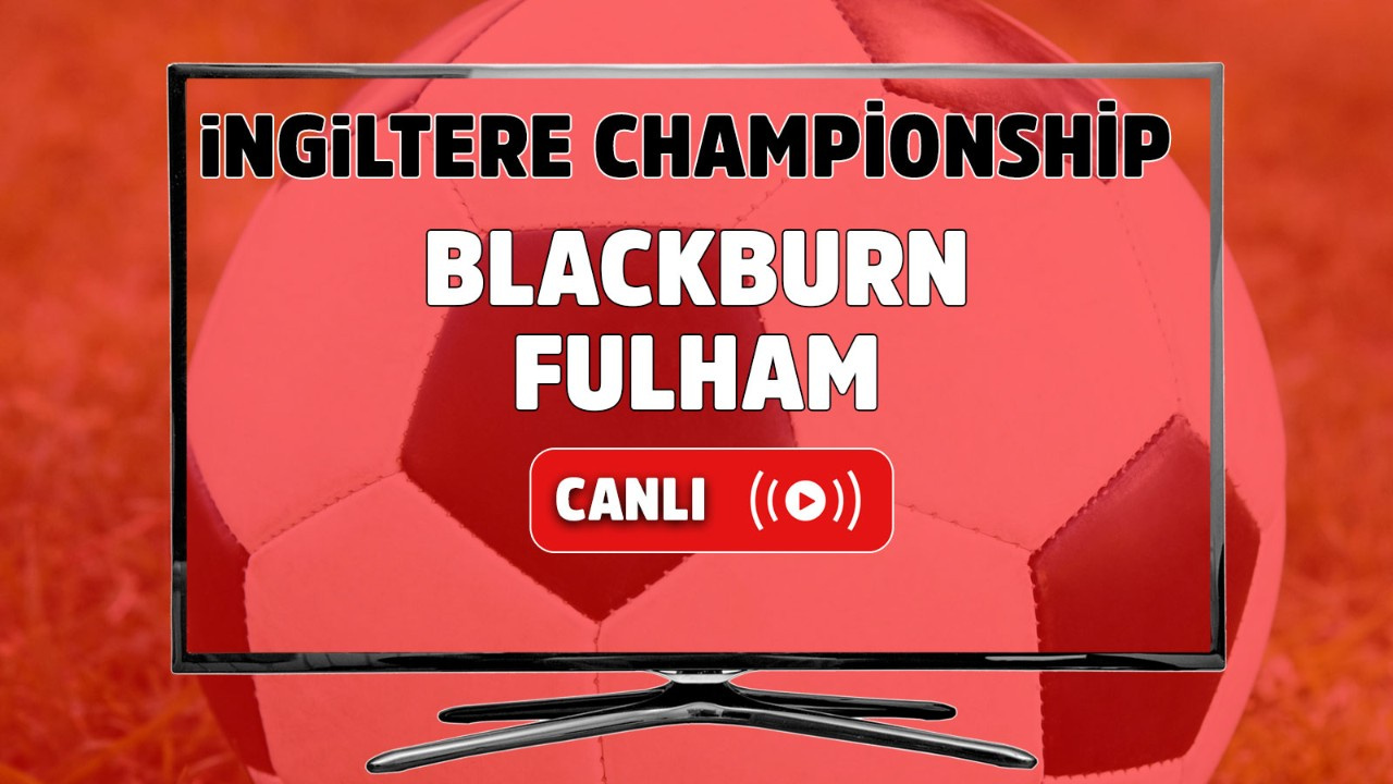 Blackburn-Fulham Canlı maç izle