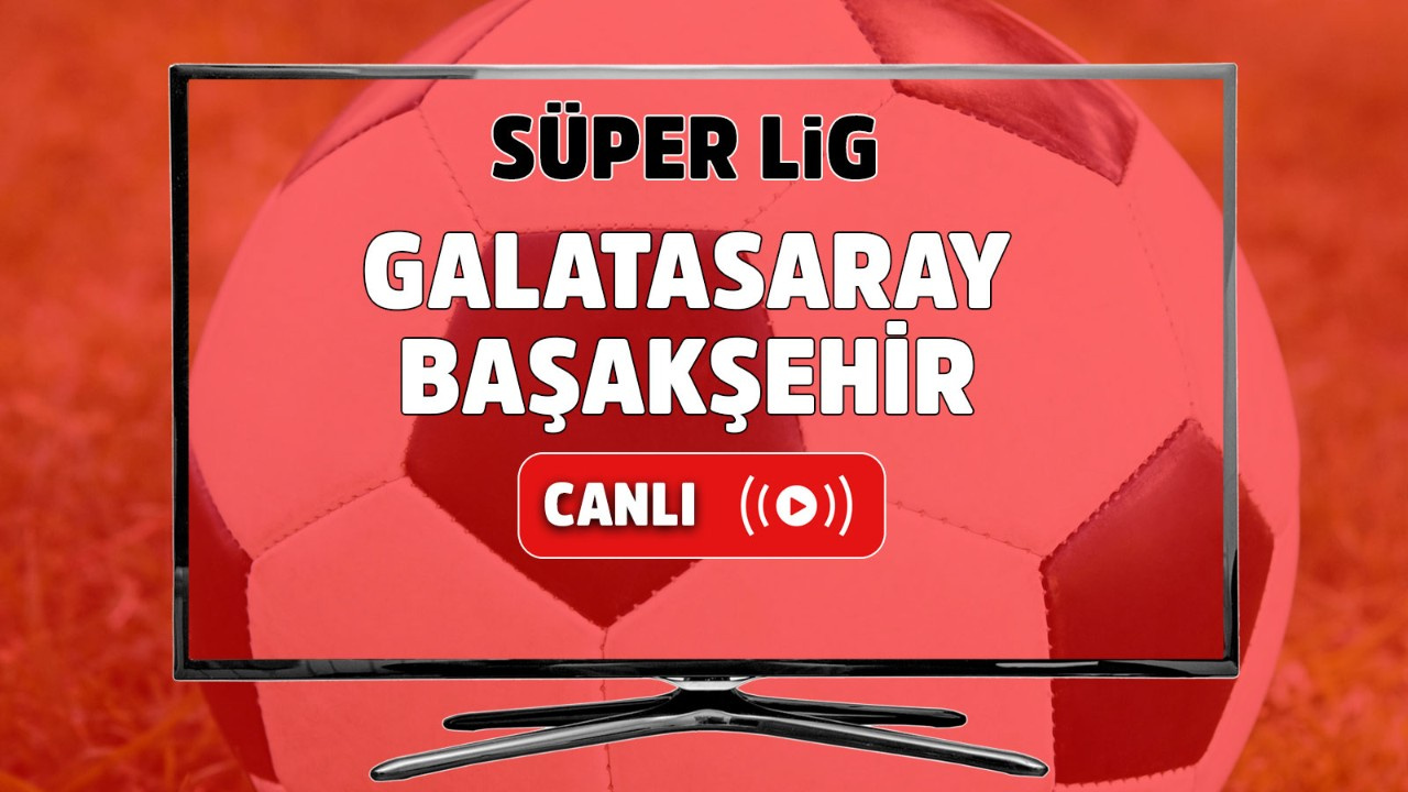 canli izle galatasaray istanbul basaksehir maci bein sports 1 sifresiz izle galatasaray istanbul basaksehir sifresiz canli mac izle tv100 spor