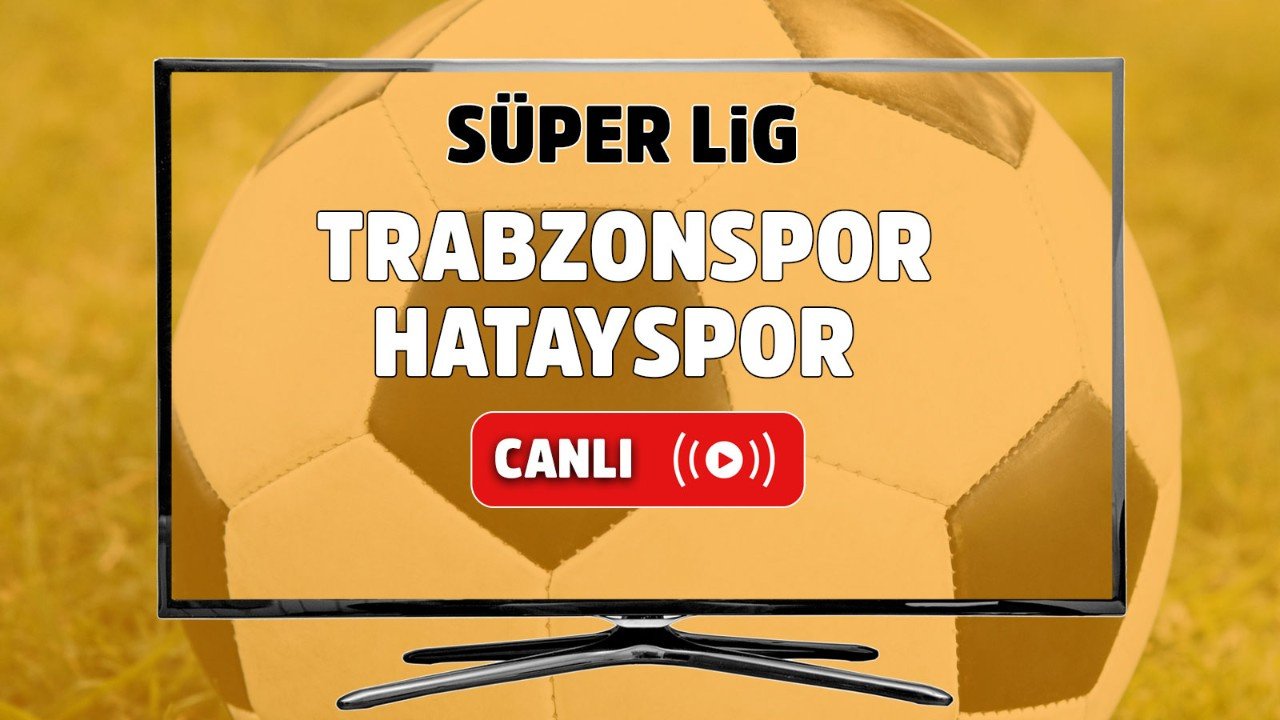 canli izle trabzonspor hatayspor maci bein sports 1 sifresiz izle trabzonspor hatayspor sifresiz canli mac izle tv100 spor