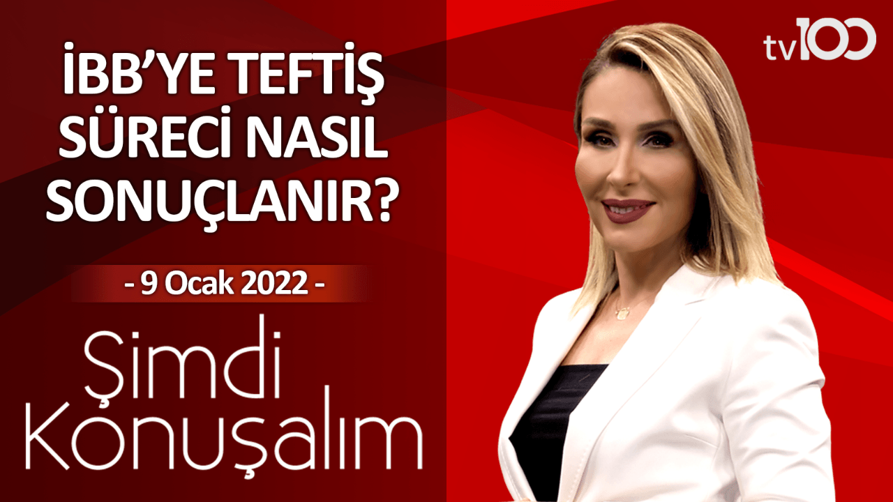 Pınar Ardor ile Şimdi Konuşalım - 9 Ocak 2022