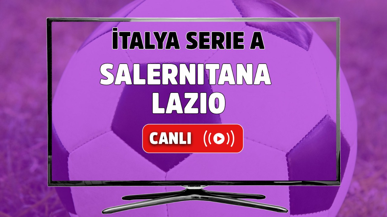 Salernitana-Lazio canlı izle
