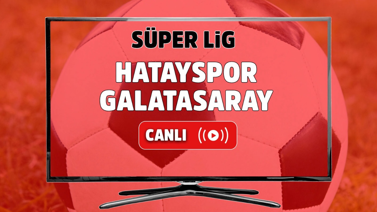 Hatayspor Galatasaray canlı izle