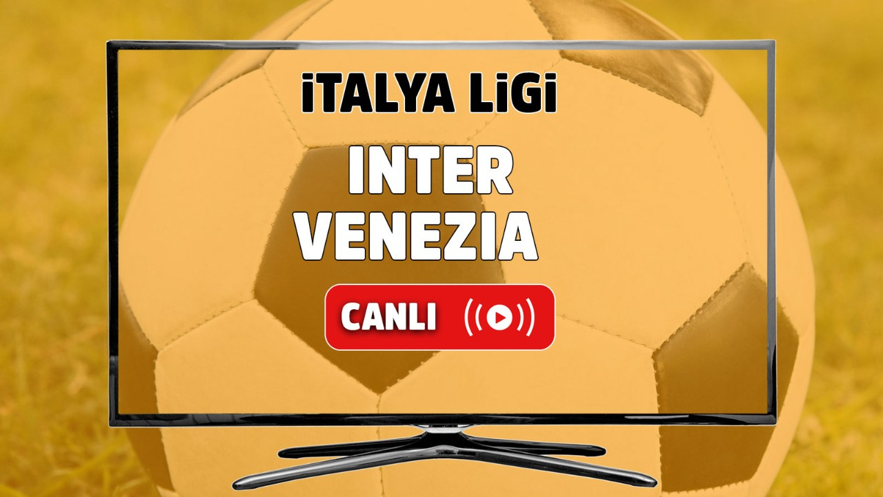 CANLI İZLE Inter Venezia