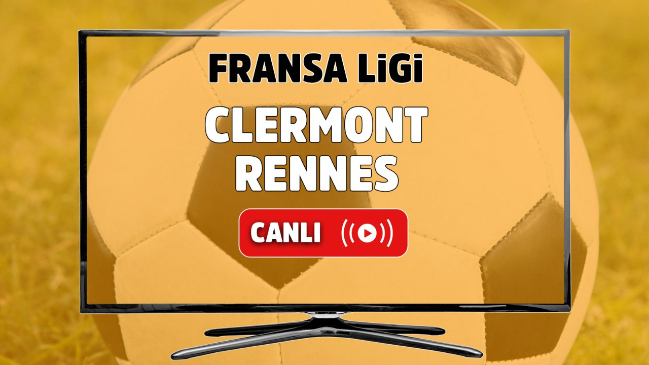 CANLI İZLE Clermont-Rennes